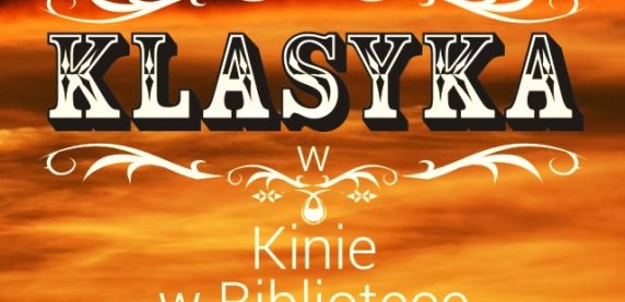 Klasyka w Kinie w Bibliotece – zapraszamy do Auli Zagłębiowskiej Mediateki!