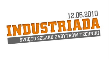 Industriada - Święto Szlaku Zabytków Techniki
