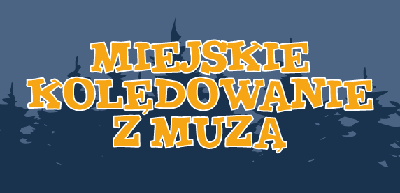 Miejskie Kolędowanie w Muzie
