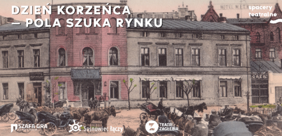 „Dzień Korzeńca” - zapraszamy na kolejny spacer teatralny