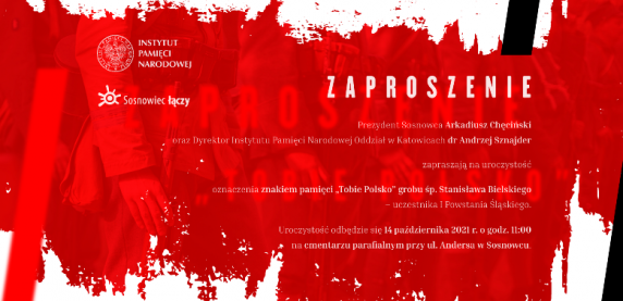 „Tobie Polsko” - hołd dla powstańca śląskiego ppor. Stanisława Bielskiego