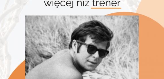 „Zygmunt Cybulski. Więcej niż trener