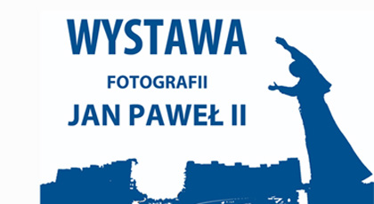 Wystawa fotografii o Janie Pawle II
