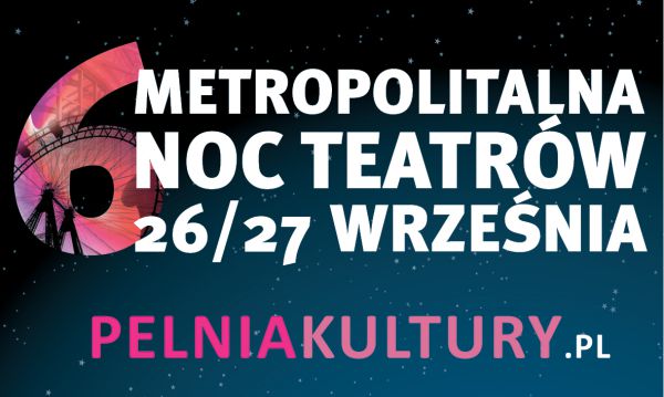 Metropolitalna Noc Teatrów już we wrześniu