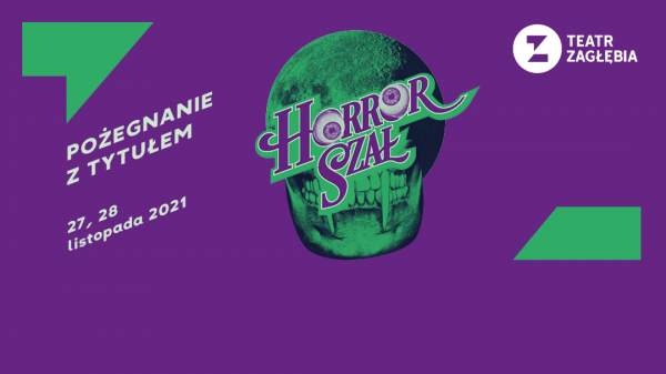 Ostatnie pokazy spektaklu „Horror szał” w Teatrze Zagłębia