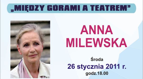 Między teatrem a górami – Anna Milewska