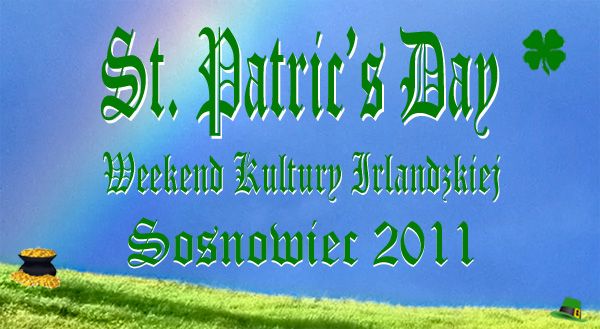 „St. Patrick’s Day. Weekend Kultury Irlandzkiej”