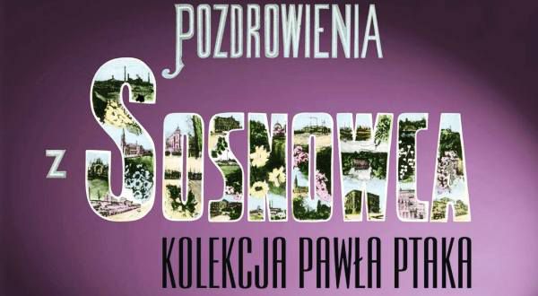 Pozdrowienia z Sosnowca