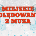 Miejskie Kolędowanie z Muzą
